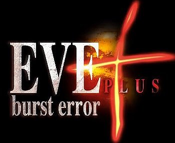 EVE burst error PLUSのOP